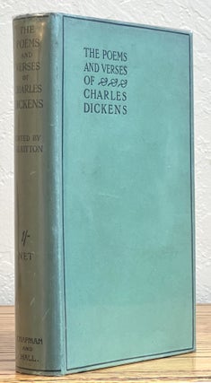 Item #51280 The POEMS And VERSES Of CHARLES DICKENS.; Collected and Edited, with Bibliographical...
