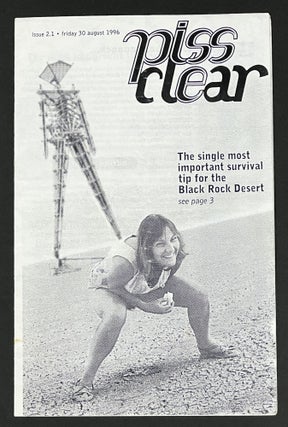Item #51287 PISS CLEAR. issue 2.1 • friday 30 August 1996. Little Magazine - Burning Man...