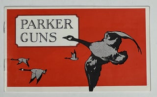 Item #51310 PARKER GUNS. Trade Catalogue / Brochure