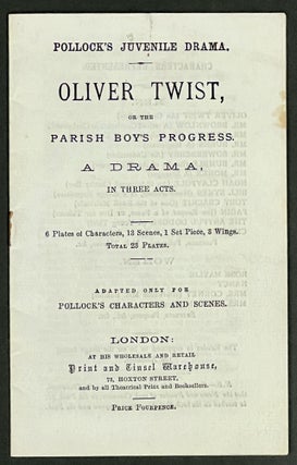 Item #51401 OLIVER TWIST, or The PARISH BOY'S PROGRESS. A Drama, in Three Acts.; 6 Plates of...