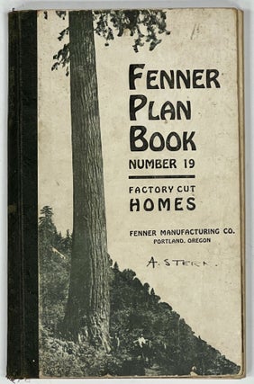 Item #51405 FENNER PLAN BOOK. Number 19. Factory Cut Homes. Trade Catalogue, A. - Former Owner....