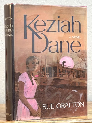 KEZIAH DANE. A Novel. Sue Grafton.