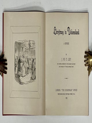 Item #51504 CHRISTMAS In DICKENSLAND. A Reverie. Charles. 1812 - 1870 Dickens, - Subject. Ley,...