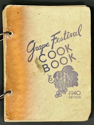 Item #51510 The GRAPE FESTIVAL COOK BOOK. Compiled from the Choicest Recipes of Marin County...