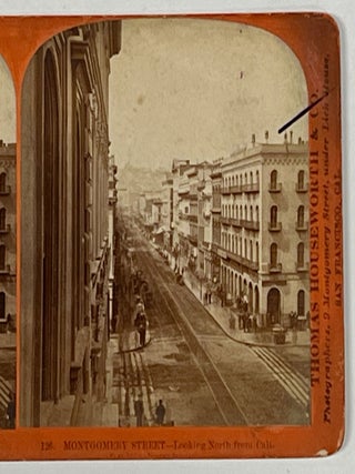 Item #51522 MONTGOMERY STREET, LOOKING NORTH From CALIFORNIA. 126. San Francisco California...
