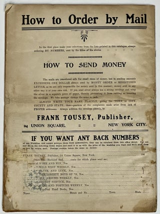 FRANK TOUSEY'S LATEST CATALOGUE. FIVE CENT WEEKLIES. TEN CENT HAND BOOKS.; This catalogue contains lists of titles of the most popular publications issued. They are sent by return mail to any address by Frank Tousey Publisher 24 Union Square, New York