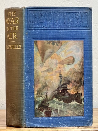 The WAR In The AIR and Particularly How Mr. Bert Smallways Fared While It Lasted.