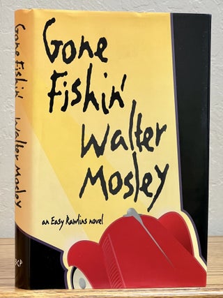 Item #51604 GONE FISHIN'. Walter Mosley, b. 1952