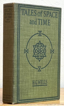 Item #51615 TALES Of SPACE And TIME. Wells, erbert, eorge. 1866 - 1946