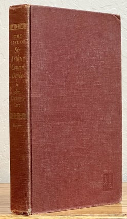Item #51686 The LIFE Of SIR ARTHUR CONAN DOYLE. Sir Arthur Conan - Subject. Carr Doyle, John Dickson