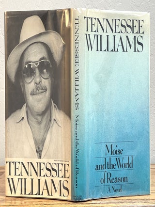 Item #51697 MOISE And The WORLD Of REASON. Tennessee Williams
