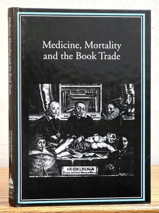Item #51780 MEDICINE, MORTALITY And The BOOK TRADE. Robin Myers, Michael - Harris