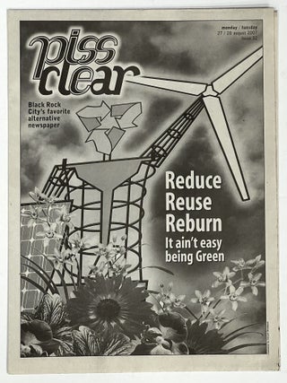 Item #51821 PISS CLEAR. Black Rock City's alternative newspaper monday / tuesday 27 / 28...