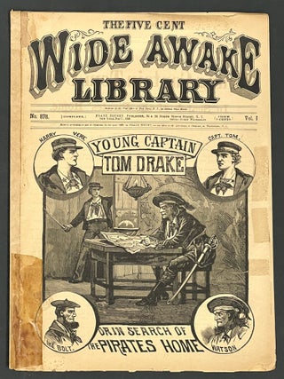 Item #51904 YOUNG CAPTAIN TOM DRAKE; or, In Search of the Pirate's Home. The Five Cent Wide...