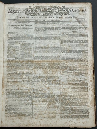 SPIRIT Of The TIMES. A Chronicle of the Turf, Field Sports, Literature and the Stage. Vol. XII. No. 1 - No. 52.