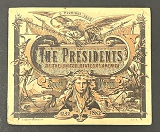Item #51945 The PRESIDENTS Of The UNITED STATES Of AMERICA. South. North. 1732 - 1883. U. S....