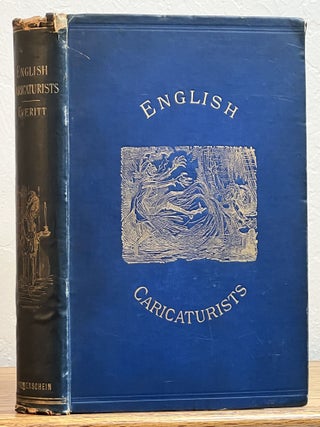 Item #52029 ENGLISH CARACATURISTS And GRAPHIC HUMOURISTS Of The Nineteenth Century. How They...