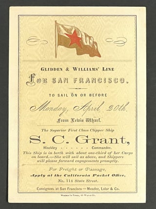 S. C. GRANT. For San Francisco. To Sail On or Before Monday, April 20th. From Lewis Wharf. Clipper Ship Trade Card, Hinckley.