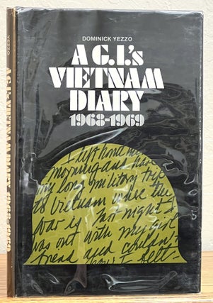 Item #52038 A G.I.'s VIETNAM DIARY. 1968-1969. Dominick Yezzo