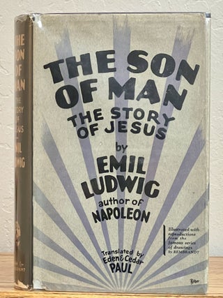 Item #52040 The SON Of MAN. The Story of Jesus. Emil . Paul Ludwig, Eden, Cedar