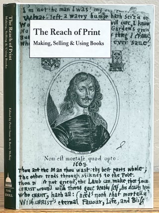 Item #52064 The REACH Of PRINT. Making, Selling and Using Books. Peter Isaac, Barry -...