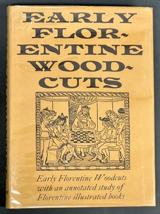Item #52100 EARLY FLORENTINE WOODCUTS. With an Annotated List of Florentine Illustrated Books....