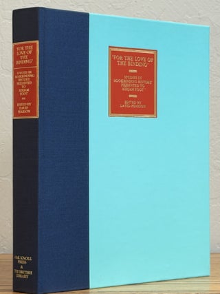 Item #52129 'For The LOVE Of The BINDING'. Studies in Bookbinding History Presented to Miriam...