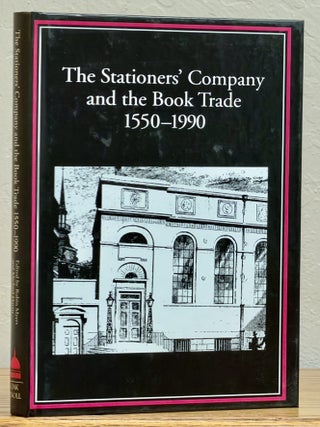 Item #52149 The STATIONERS' COMPANY And The BOOK TRADE 1550 - 1990. Robin Myers, Michael - Harris