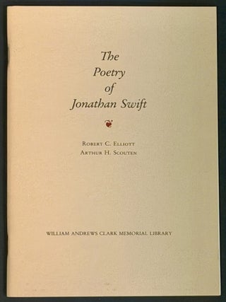 Item #52157 The POETRY Of JONATHAN SWIFT. Robert C. Elliott, Arthur H. Swift Scouten, Jonathan -...