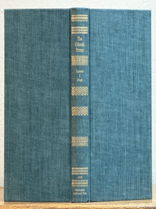 Item #52178 The COLONIAL PRINTER. Lawrence C. Wroth