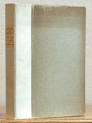Item #52190 SKETCHES Of PRINTERS And PRINTING In COLONIAL NEW YORK. Charles R. Hildeburn