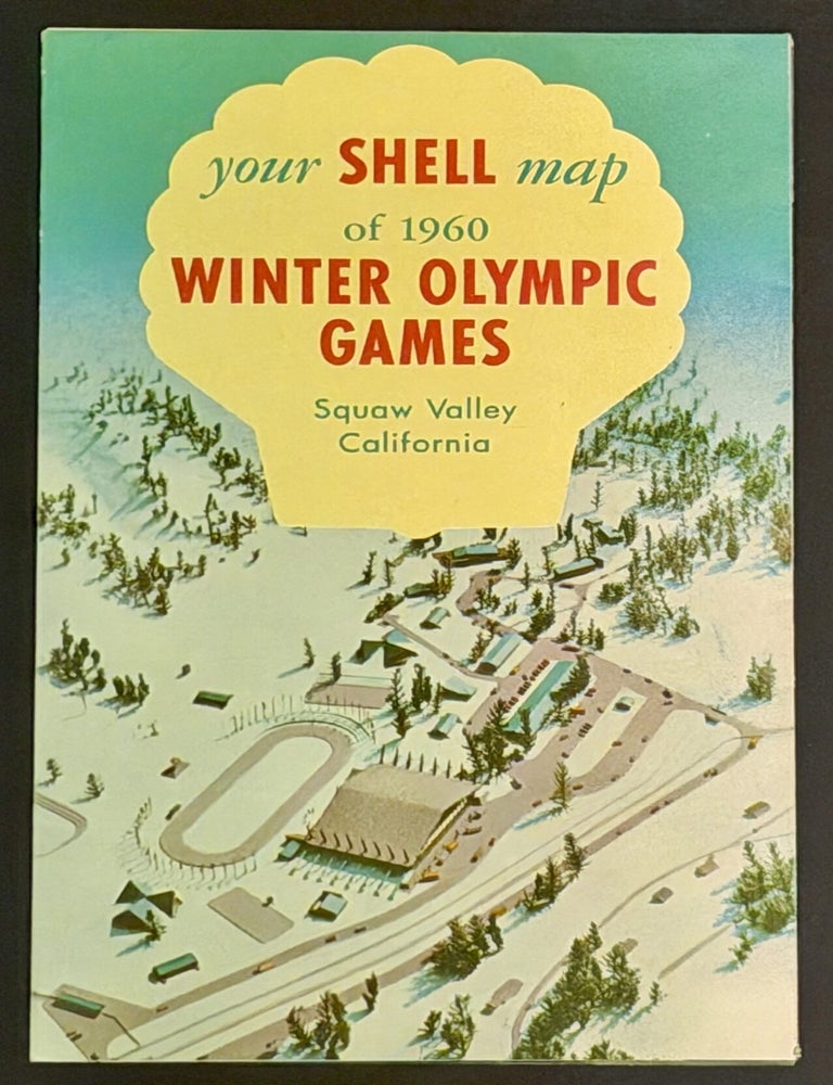 Item #52220 YOUR SHELL MAP Of 1960 WINTER OLYMPIC GAMES. Squaw Valley California. Olympics Promotional Ephemera, Don - Artist Bloodgood.