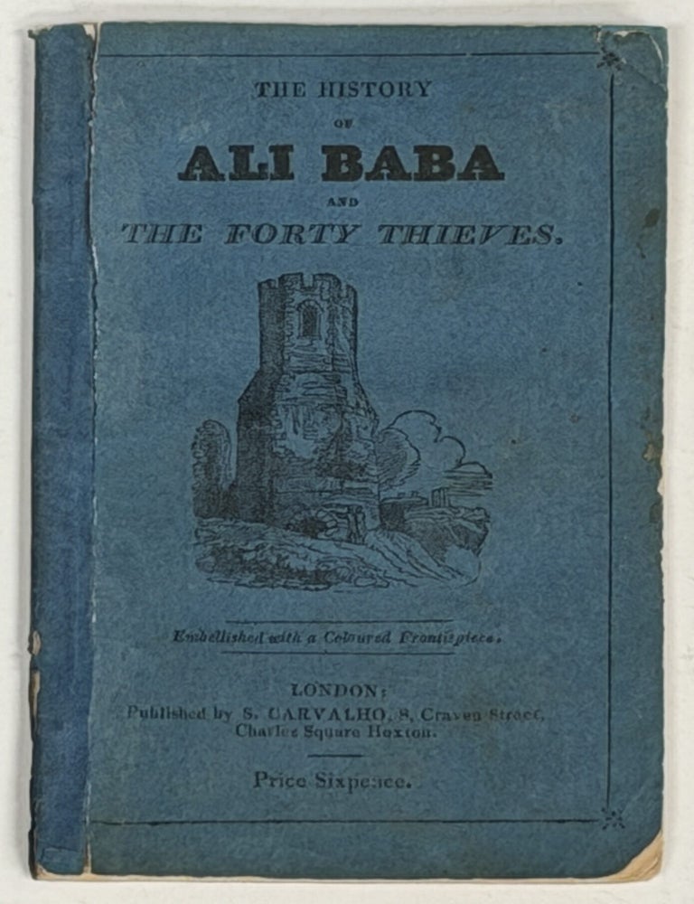Item #52249 The HISTORY Of ALI BABA And The FORTY THIEVES. Children's Chapbook.