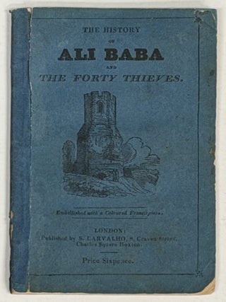 The HISTORY Of ALI BABA And The FORTY THIEVES. Children's Chapbook.