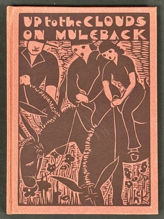 Item #52257 UP To The CLOUDS On MULEBACK. "The Terrible Triumvirate", Charles W. Kellog