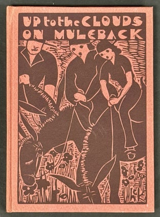 Item #52257 UP To The CLOUDS On MULEBACK. "The Terrible Triumvirate", Charles W. Kellog