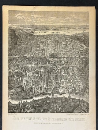 Item #52305 BIRDS EYE VIEW Of The CITY Of PHILADELPHIA With ENVIRONS. Lettersheet, John -...