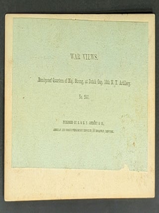 WAR VIEWS. Bombproof Quarters of Maj. Strong, at Dutch Gap, 16th N. Y. Artillery. No. 2551.