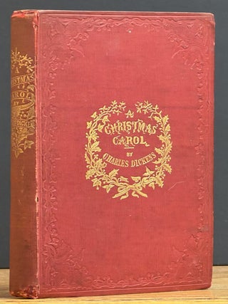 Item #52319 A CHRISTMAS CAROL. In Prose. Being A Ghost Story of Christmas. Charles Dickens