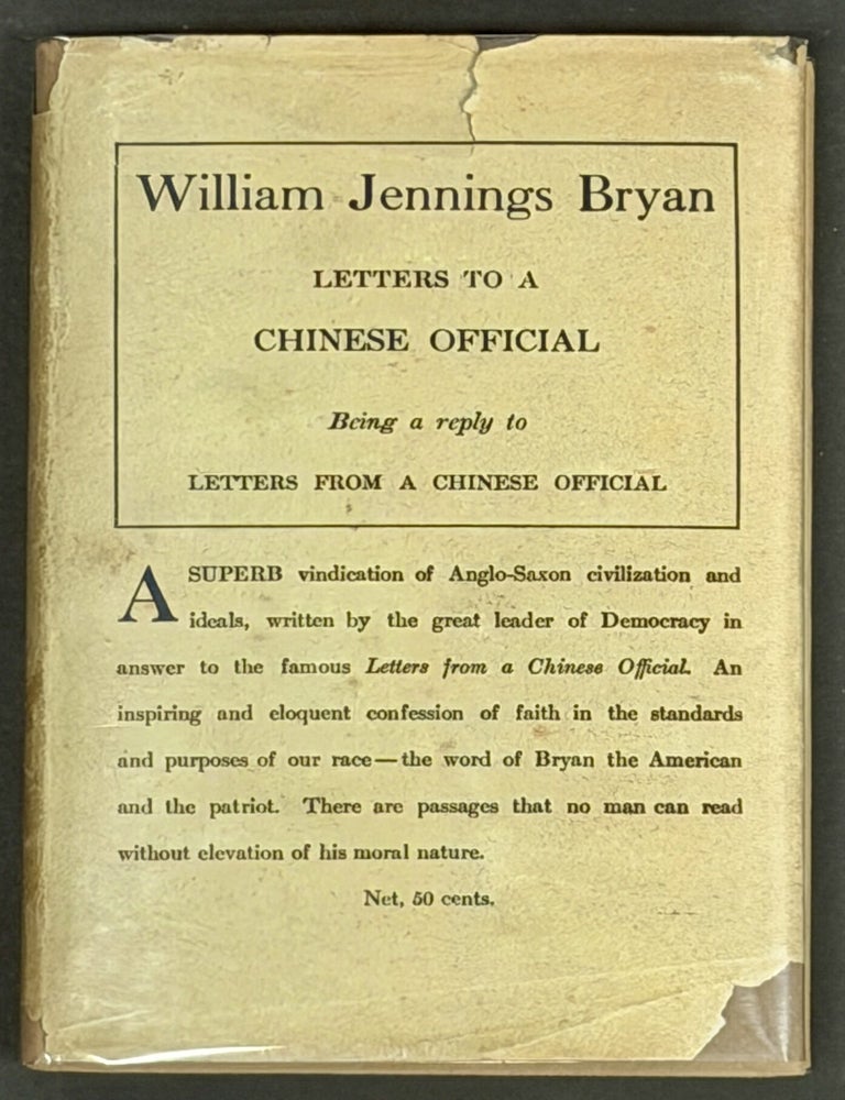 Item #52325 LETTERS To A CHINESE OFFICIAL Being a Western View of Eastern Civilization. Being a reply to Letters From A Chinese Official. William Jennings Bryan.