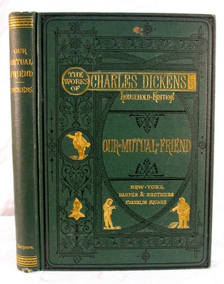Item #5241.5 OUR MUTUAL FRIEND. Charles Dickens, 1812 - 1870