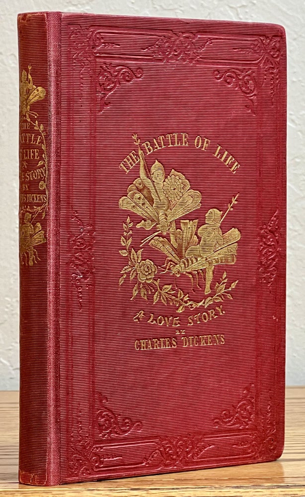 Item #530.14 The BATTLE Of LIFE. A Love Story. Charles Dickens, 1812 - 1870.