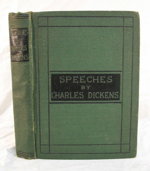 Item #5396.1 SPEECHES Literary and Social. Now First Collected, with Chapters on Dickens as a Letter Writer, Poet and Public Reader. R. H. - Shepherd, Charles Dickens, 1812 - 1870.