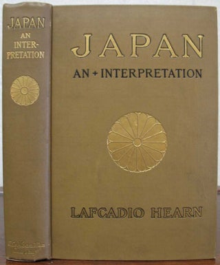Item #5403 JAPAN An Attempt at Interpretation. Lafcadio Hearn