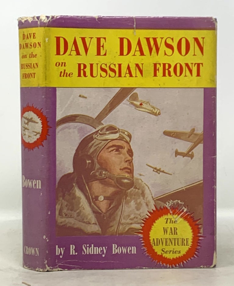 Item #5450.5 DAVE DAWSON On The RUSSIAN FRONT. Dave Dawson Series #10. R. Sidney Bowen.