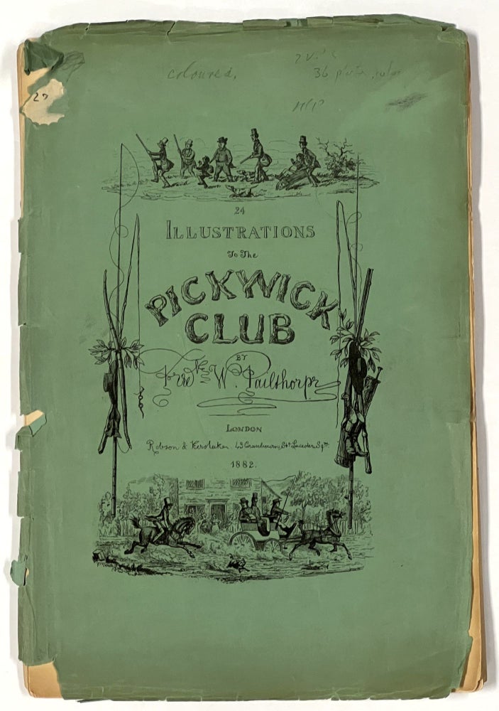 Item #5522.2 ILLUSTRATIONS To The PICKWICK CLUB. Charles. 1812 - 1870 Dickens, . W. Pailthorpe, rederick, fl. 1880 - 1899.