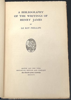 A BIBLIOGRAPHY Of The WRITINGS Of HENRY JAMES.