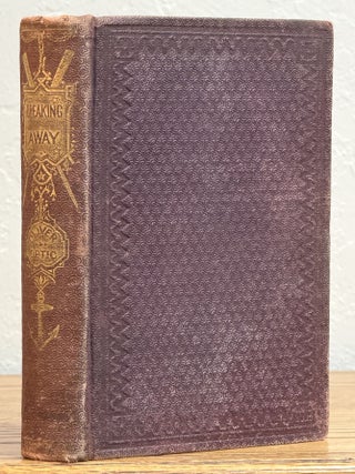 Item #5839.2 BREAKING AWAY; or, The Fortunes of a Student. Oliver Optic, William Taylor. 1822 -...