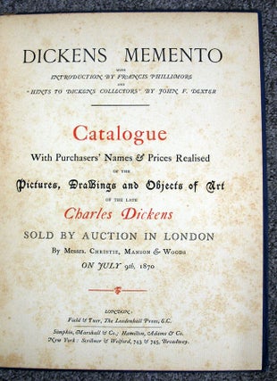Item #596.4 DICKENS MOMENTO.; Introduction by Francis Phillimore. Catalogue, Charles Dickens,...