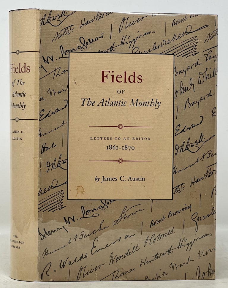 Item #6144.3 FIELDS Of The ATLANTIC MONTHLY. Letters to an Editor 1861 - 1870. Charles. 1812 - 1870 Dickens, James . Austin Fields, James C. -, homas. 1817 - 1881.